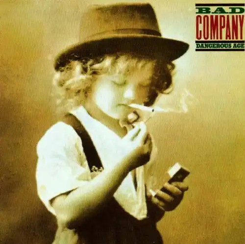 Bad company dangerous age - bad,